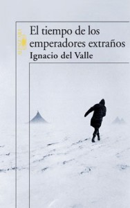 ignacio-del-valle-el-tiempo-de-los-emperadores-extranos(1)